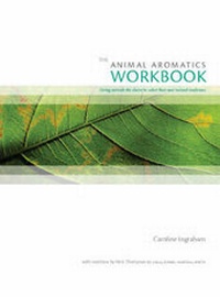 Abbildung von: The Animal Aromatics Workbook - Caroline Ingraham Ltd