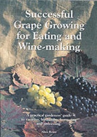 Enlarge image Cover: Successful Grape Growing for Eating and Winemaking - Groundnut Publishing