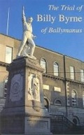 Cover: The Trial of Billy Byrne of Ballymanus - Dee-Jay Publications