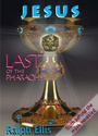Cover: Jesus, Last of the Pharaohs - Edfu Books