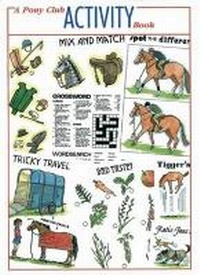 Enlarge image Cover: The Pony Club Activity Book - The Pony Club