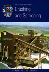 Enlarge image Cover: Crushing and Screening - Institute of Quarrying