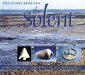 Cover: The Story Beneath the Solent - Hampshire & Wight Trust for Maritime Archaeology