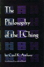Cover: The Philosophy of the I Ching - Anthony Publishing Co. ,U.S.