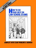 Cover: How to Do Your Best on Law School Exams - John Delaney Publications