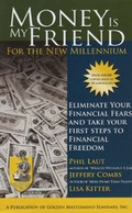 Cover: Money is My Friend for the New Millenium - Golden Master Mind Seminars Inc