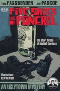 Enlarge image Cover: Five Shots and a Funeral - Uglytown Productions