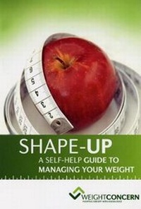 Enlarge image Cover: Shape-Up: a Self-Help Guide to Managing Your Weight - Weight Concern