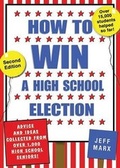 Cover: How to Win a High School Election - Jeff Marx