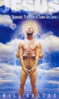 Cover: Jesus and the Shamanic Tradition of Same-Sex Love - Suspect Thoughts Press