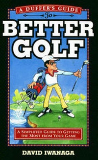 Abbildung von: Duffer's Guide to Better Golf - Eagle Publishing
