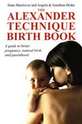 Cover: The Alexander Technique Birth Book - Mouritz