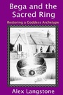 Cover: Bega and the Sacred Ring - Spirit of Albion Books