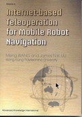 Cover: Internet-based Teleoperation for Mobile Robot Navigation: v. 6 - Advanced Knowledge International