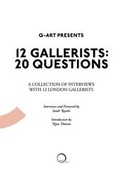 Cover: 12 Gallerists - 20 Questions - Q-Art London