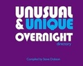 Cover: Unusual and Unique Overnight 2012 - The Unusual Company Ltd