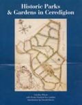 Cover: Historic Parks & Gardens in Ceredigion - Ceredigion Branch of the Welsh Historic Gardens Trust