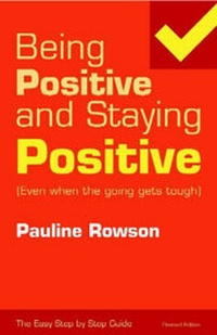Enlarge image Cover: Being Positive and Staying Positive - Rowmark Ltd
