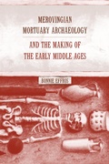 Cover: Merovingian Mortuary Archaeology and the Making of the Early Middle Ages - Naval Institute Press