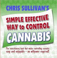 Enlarge image Cover: Chris Sullivan's Simple Effective Way to Control Cannabis - Chris Sullivan