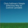 Cover: Chris Sullivan's Simple Effective Way to Control Cannabis - Chris Sullivan