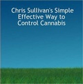 Cover: Chris Sullivan's Simple Effective Way to Control Cannabis - Chris Sullivan