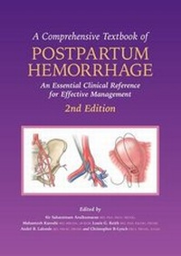 Enlarge image Cover: A Comprehensive Textbook of Postpartum Hemorrhage - Sapiens Publishing