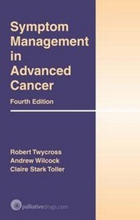 Enlarge image Cover: Symptom Management in Advanced Cancer - Palliativedrugs.com Ltd