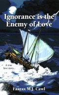 Cover: Ignorance is the Enemy of Love - Madar Books