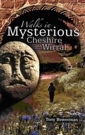 Cover: Walks in Mysterious Cheshire and Wirral - Northern Eye Books