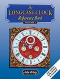 Cover: The Longcase Clock Reference Book: Volume 1 & Volume 2 - Mayfield Books