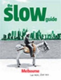 Cover: The Slow Guide to Melbourne - Affirm Press