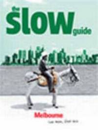 Abbildung von: The Slow Guide to Melbourne - Affirm Press