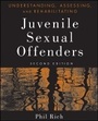 Bild: Understanding, Assessing and Rehabilitating Juvenile Sexual Offenders, Second Edition - Wiley