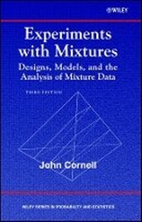 Enlarge image Cover: Experiments with Mixtures: Designs, Models, and th e Analysis of Mixture Data, Third Edition - Wiley