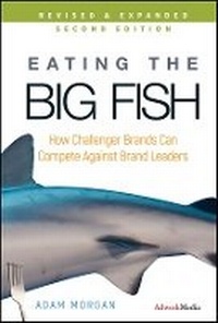 Enlarge image Cover: Eating the Big Fish - How Challenger Brands Can Compete Against Brand Leaders 2e - Wiley