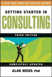 Abbildung von: Getting Started in Consulting 3e - Wiley