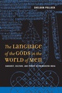 Cover: The Language of the Gods in the World of Men - Naval Institute Press