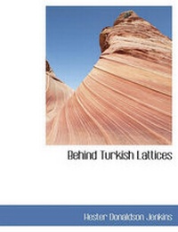 Abbildung von: Behind Turkish Lattices - BiblioLife