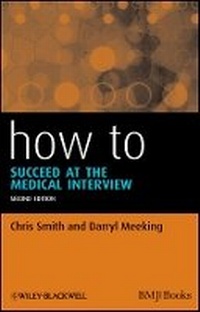 Enlarge image Cover: How to Succeed at the Medical Interview 2e - Wiley