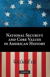 Enlarge image Cover: National Security and Core Values in American History - Cambridge University Press