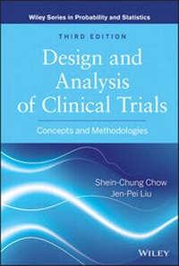 Enlarge image Cover: Design and Analysis of Clinical Trials - Concepts and Methodologies, Third Edition - Wiley