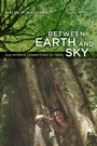 Cover: Between Earth and Sky - Naval Institute Press