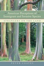 Cover: American Perceptions of Immigrant and Invasive Species - Naval Institute Press