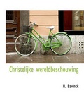 Cover: Christelijke Wereldbeschouwing - BiblioLife