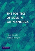 Cover: The Politics of Exile in Latin America - Cambridge University Press