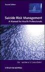 Cover: Suicide Risk Management - A Manual for Health Professionals 2e - Wiley