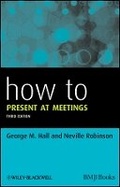 Cover: How to Present at Meetings 3e - Wiley