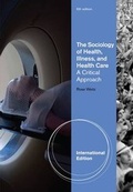 Cover: The Sociology of Health, Illness, and Health Care - Wadsworth Publishing Co Inc