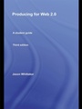 Cover: Producing for Web 2.0 - Routledge